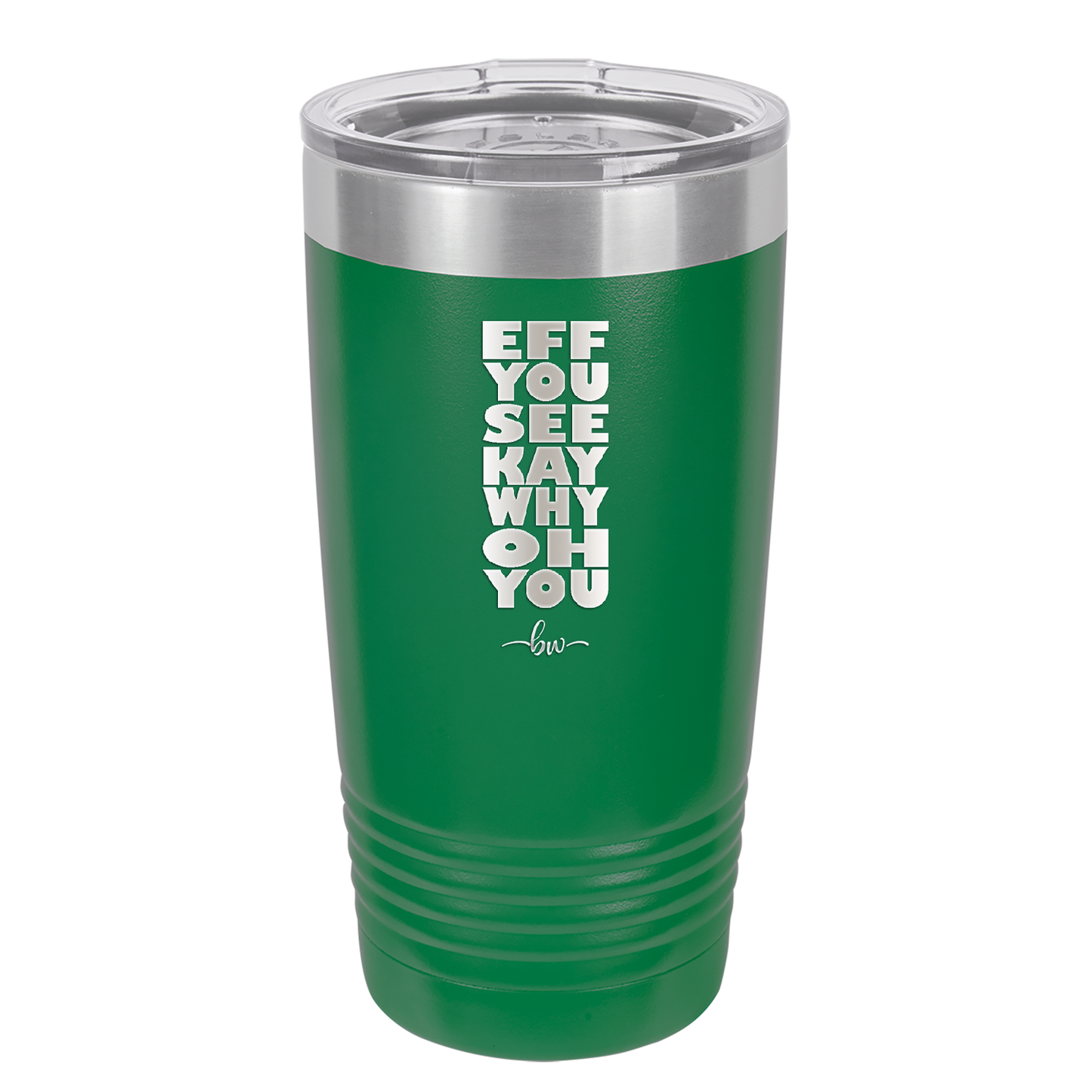 Eff You See Kay Why Oh You 2 - Laser Engraved Stainless Steel Drinkware - 1352 -
