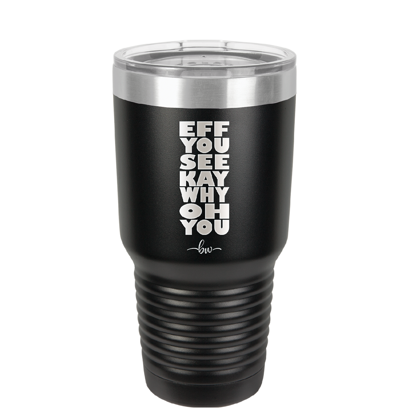 Eff You See Kay Why Oh You 2 - Laser Engraved Stainless Steel Drinkware - 1352 -