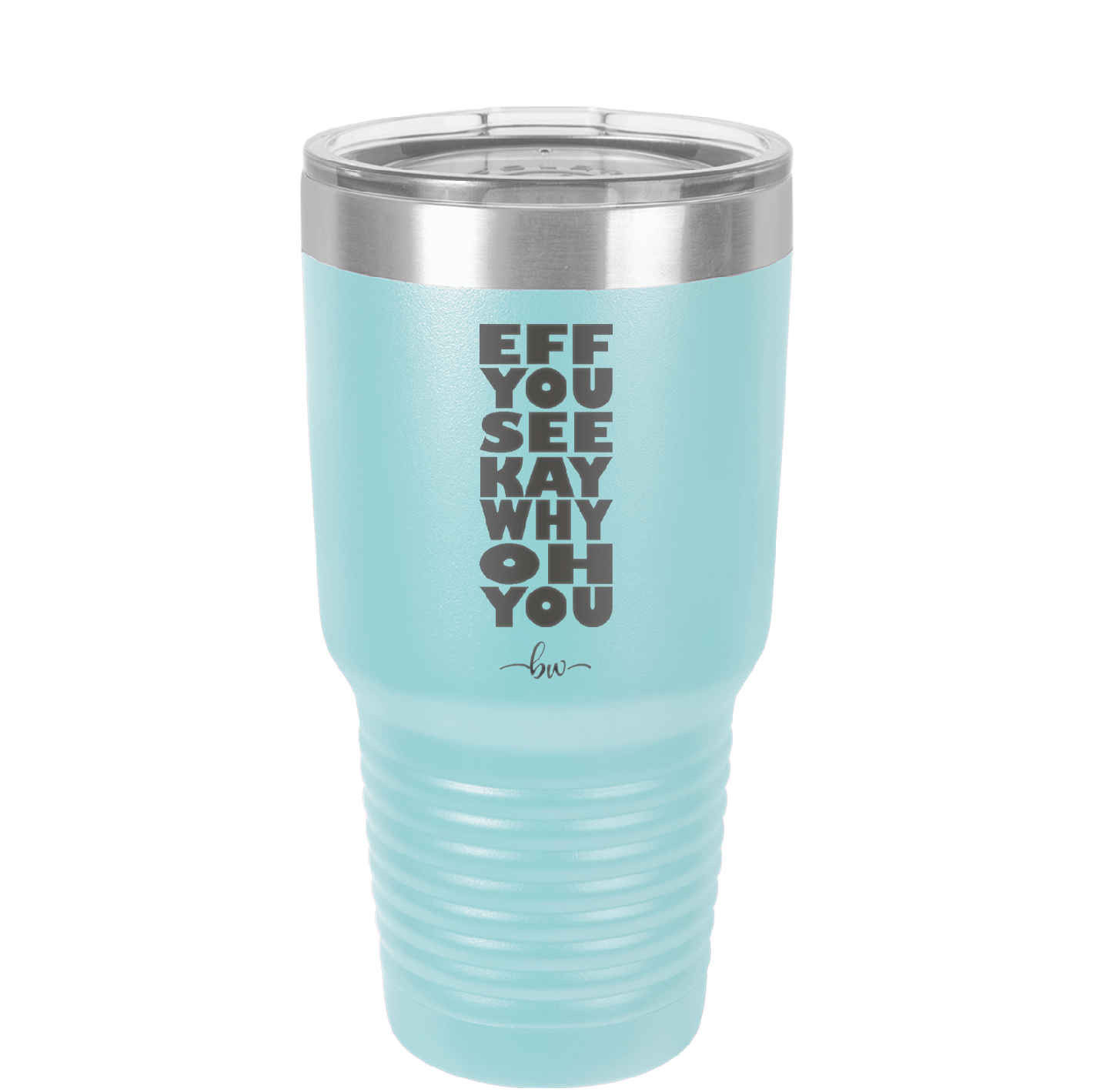 Eff You See Kay Why Oh You 2 - Laser Engraved Stainless Steel Drinkware - 1352 -