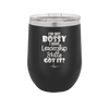 I'm Not Bossy I Have Leadership Skills - Laser Engraved Stainless Steel Drinkware - 1354 -
