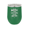 I'm Not Bossy I Have Leadership Skills - Laser Engraved Stainless Steel Drinkware - 1354 -