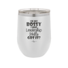 I'm Not Bossy I Have Leadership Skills - Laser Engraved Stainless Steel Drinkware - 1354 -