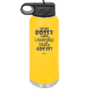 I'm Not Bossy I Have Leadership Skills - Laser Engraved Stainless Steel Drinkware - 1354 -