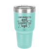 I Am Unable to Quit As I Am Currently Too Legit 1 - Laser Engraved Stainless Steel Drinkware - 1361 -