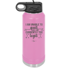 I Am Unable to Quit As I Am Currently Too Legit 1 - Laser Engraved Stainless Steel Drinkware - 1361 -