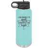 I Am Unable to Quit As I Am Currently Too Legit 1 - Laser Engraved Stainless Steel Drinkware - 1361 -