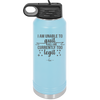 I Am Unable to Quit As I Am Currently Too Legit 1 - Laser Engraved Stainless Steel Drinkware - 1361 -