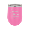 I Don't Suffer From Insanity I Enjoy Every Minute of it - Laser Engraved Stainless Steel Drinkware - 1363 -