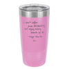 I Don't Suffer From Insanity I Enjoy Every Minute of it - Laser Engraved Stainless Steel Drinkware - 1363 -