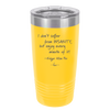 I Don't Suffer From Insanity I Enjoy Every Minute of it - Laser Engraved Stainless Steel Drinkware - 1363 -