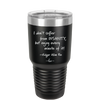 I Don't Suffer From Insanity I Enjoy Every Minute of it - Laser Engraved Stainless Steel Drinkware - 1363 -