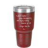 I Don't Suffer From Insanity I Enjoy Every Minute of it - Laser Engraved Stainless Steel Drinkware - 1363 -