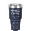 I Don't Suffer From Insanity I Enjoy Every Minute of it - Laser Engraved Stainless Steel Drinkware - 1363 -