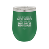 If You Can't Handle Me at My Worst I Don't Blame You - Laser Engraved Stainless Steel Drinkware - 1364 -