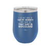 If You Can't Handle Me at My Worst I Don't Blame You - Laser Engraved Stainless Steel Drinkware - 1364 -