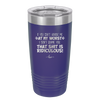 If You Can't Handle Me at My Worst I Don't Blame You - Laser Engraved Stainless Steel Drinkware - 1364 -
