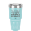 If You Can't Handle Me at My Worst I Don't Blame You - Laser Engraved Stainless Steel Drinkware - 1364 -