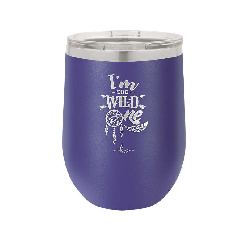 I'm the Wild One - Laser Engraved Stainless Steel Drinkware - 1365 -