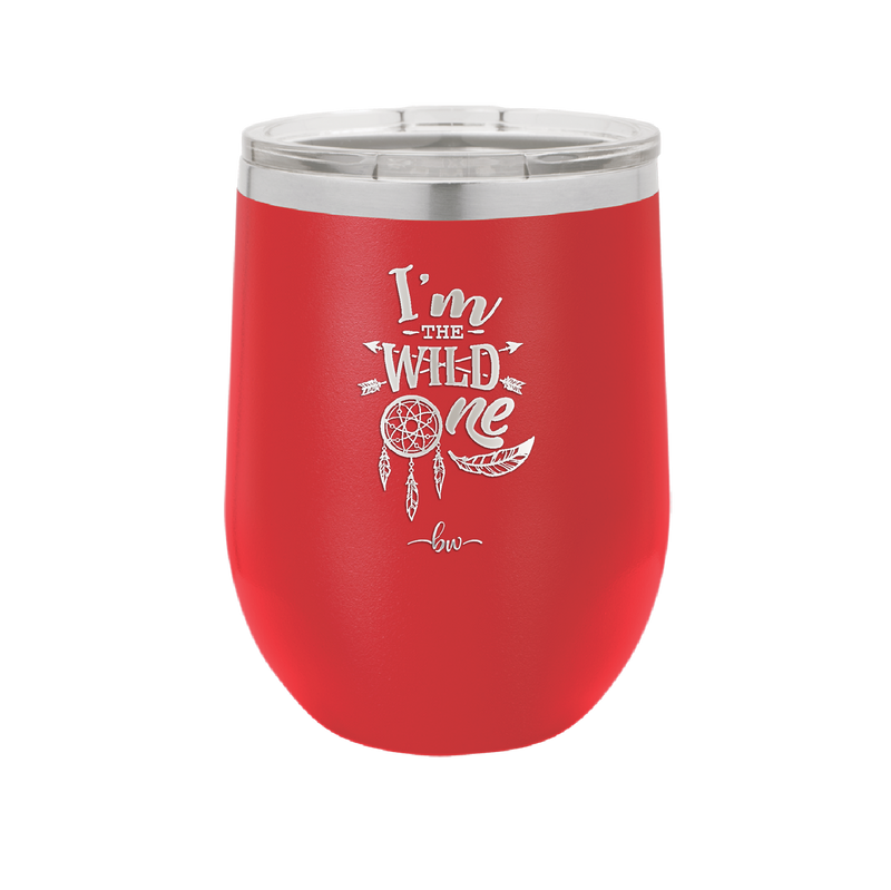 I'm the Wild One - Laser Engraved Stainless Steel Drinkware - 1365 -