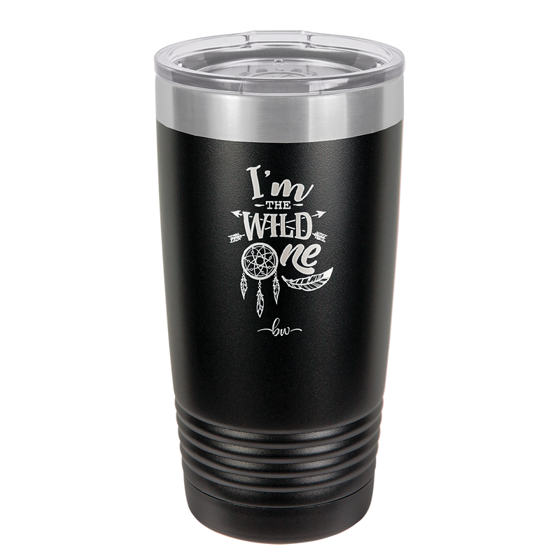 I'm the Wild One - Laser Engraved Stainless Steel Drinkware - 1365 -