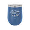 Wild One - Laser Engraved Stainless Steel Drinkware - 1366 -