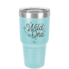 Wild One - Laser Engraved Stainless Steel Drinkware - 1366 -
