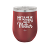 Don't Blame Me I Got the Crazy From My Mother - Laser Engraved Stainless Steel Drinkware - 1367 -