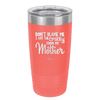 Don't Blame Me I Got the Crazy From My Mother - Laser Engraved Stainless Steel Drinkware - 1367 -