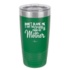 Don't Blame Me I Got the Crazy From My Mother - Laser Engraved Stainless Steel Drinkware - 1367 -