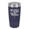 Don't Blame Me I Got the Crazy From My Mother - Laser Engraved Stainless Steel Drinkware - 1367 -