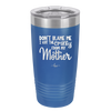 Don't Blame Me I Got the Crazy From My Mother - Laser Engraved Stainless Steel Drinkware - 1367 -