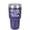 Don't Blame Me I Got the Crazy From My Mother - Laser Engraved Stainless Steel Drinkware - 1367 -