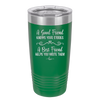 A Good Friend Knows Your Stories a Best Friend Helps You Write Them - Laser Engraved Stainless Steel Drinkware - 1369 -