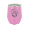 Zero Fox Given - Laser Engraved Stainless Steel Drinkware - 1375 -