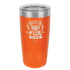Zero Fox Given - Laser Engraved Stainless Steel Drinkware - 1375 -