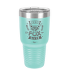Zero Fox Given - Laser Engraved Stainless Steel Drinkware - 1375 -