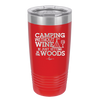 Camping Without Wine is Just Sitting in the Woods - Laser Engraved Stainless Steel Drinkware - 1376 -