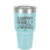 Camping Without Wine is Just Sitting in the Woods - Laser Engraved Stainless Steel Drinkware - 1376 -