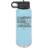 Camping Without Wine is Just Sitting in the Woods - Laser Engraved Stainless Steel Drinkware - 1376 -