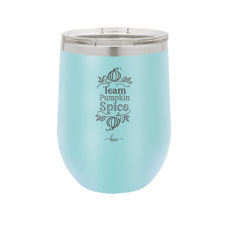 Team Pumpkin Spice - Laser Engraved Stainless Steel Drinkware - 1377 -