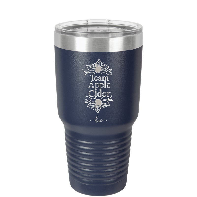 Team Apple Cider - Laser Engraved Stainless Steel Drinkware - 1378 -