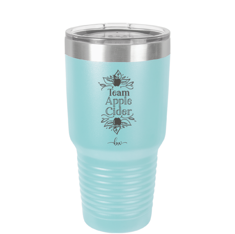 Team Apple Cider - Laser Engraved Stainless Steel Drinkware - 1378 -
