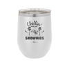 Chillin' With My Snowmies - Laser Engraved Stainless Steel Drinkware - 1379 -