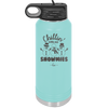 Chillin' With My Snowmies - Laser Engraved Stainless Steel Drinkware - 1379 -