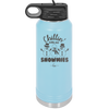 Chillin' With My Snowmies - Laser Engraved Stainless Steel Drinkware - 1379 -