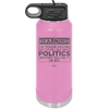 Warning The Person Holding This Cup Will Talk About Politics - Laser Engraved Stainless Steel Drinkware - 1381 -