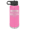 Warning The Person Holding This Cup Will Talk About Politics - Laser Engraved Stainless Steel Drinkware - 1381 -