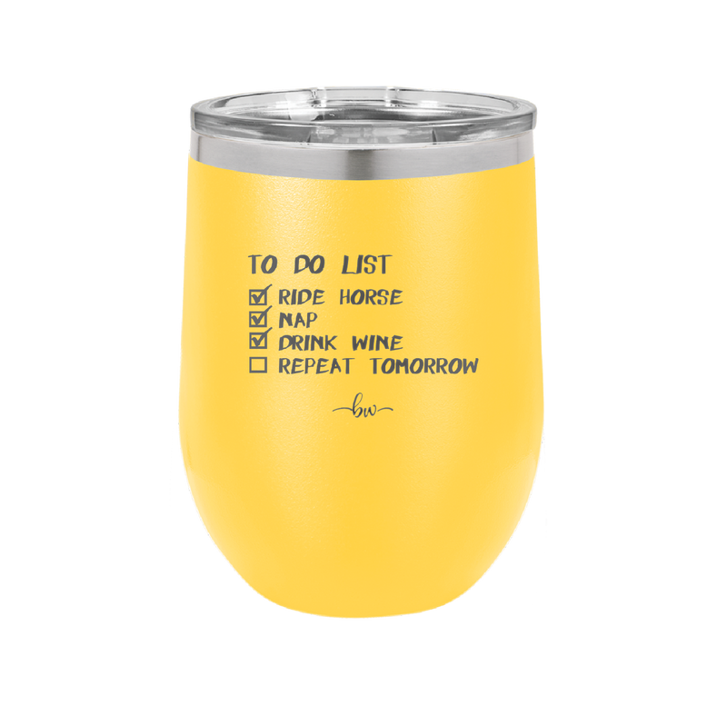 To Do List Ride Horse Nap Drink Wine Repeat - Laser Engraved Stainless Steel Drinkware - 1383 -