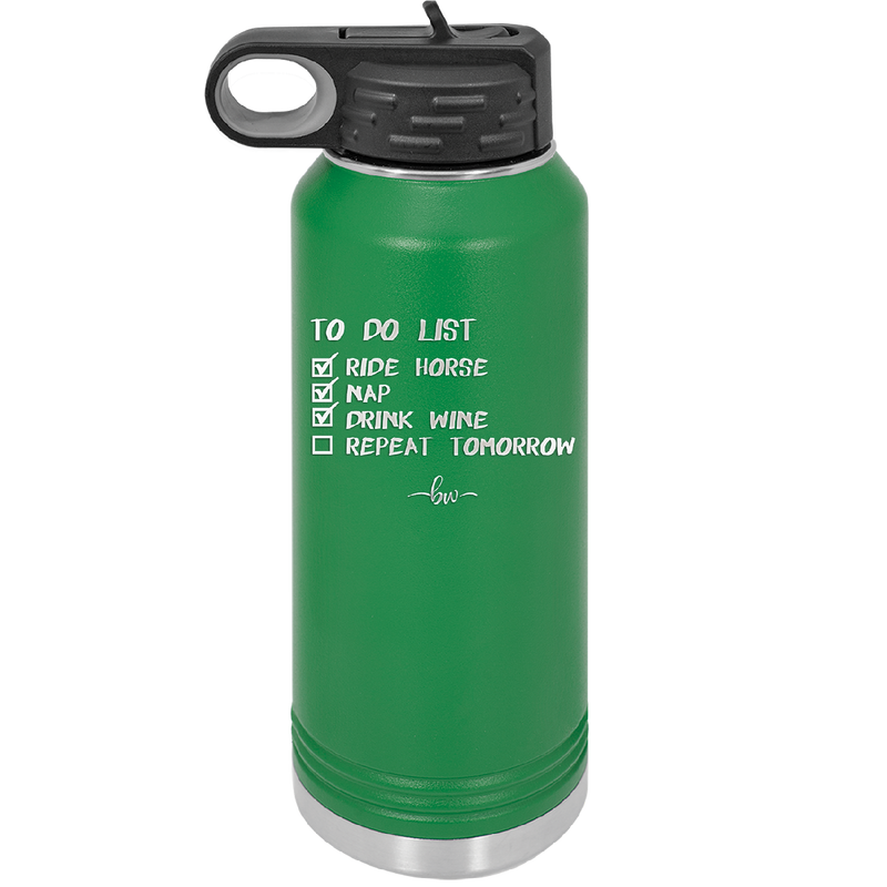 To Do List Ride Horse Nap Drink Wine Repeat - Laser Engraved Stainless Steel Drinkware - 1383 -
