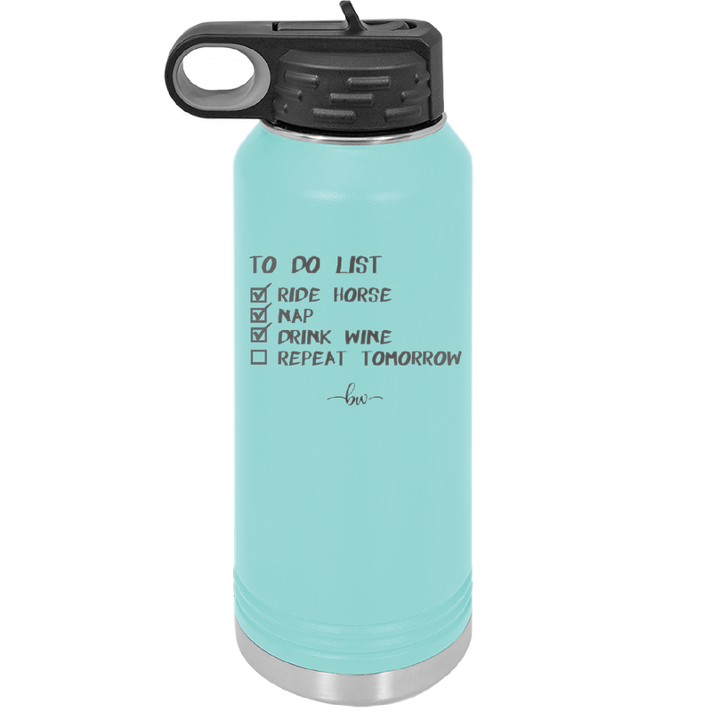 To Do List Ride Horse Nap Drink Wine Repeat - Laser Engraved Stainless Steel Drinkware - 1383 -
